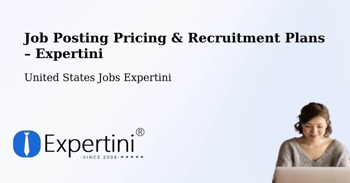 Job Posting Pricing & Recruitment Plans – Saint Stephen - Saint Stephen, United States Jobs Expertini